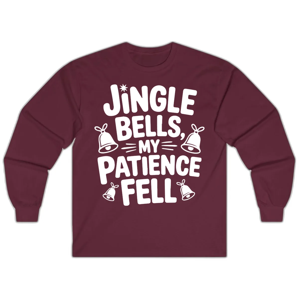 Jingle Bells My Patience Fell Long Sleeve in Maroon