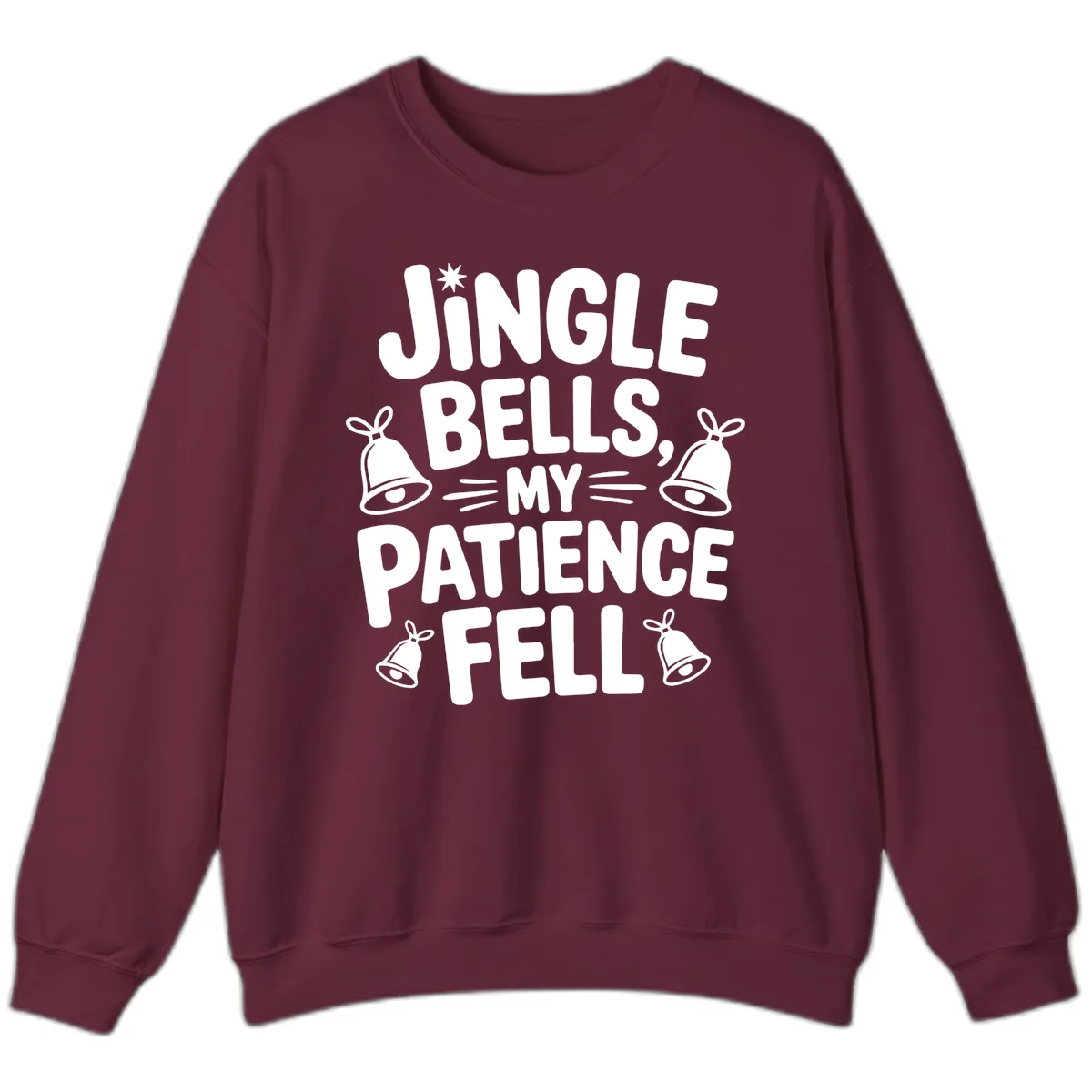 Jingle Bells My Patience Fell Sweatshirt in Maroon