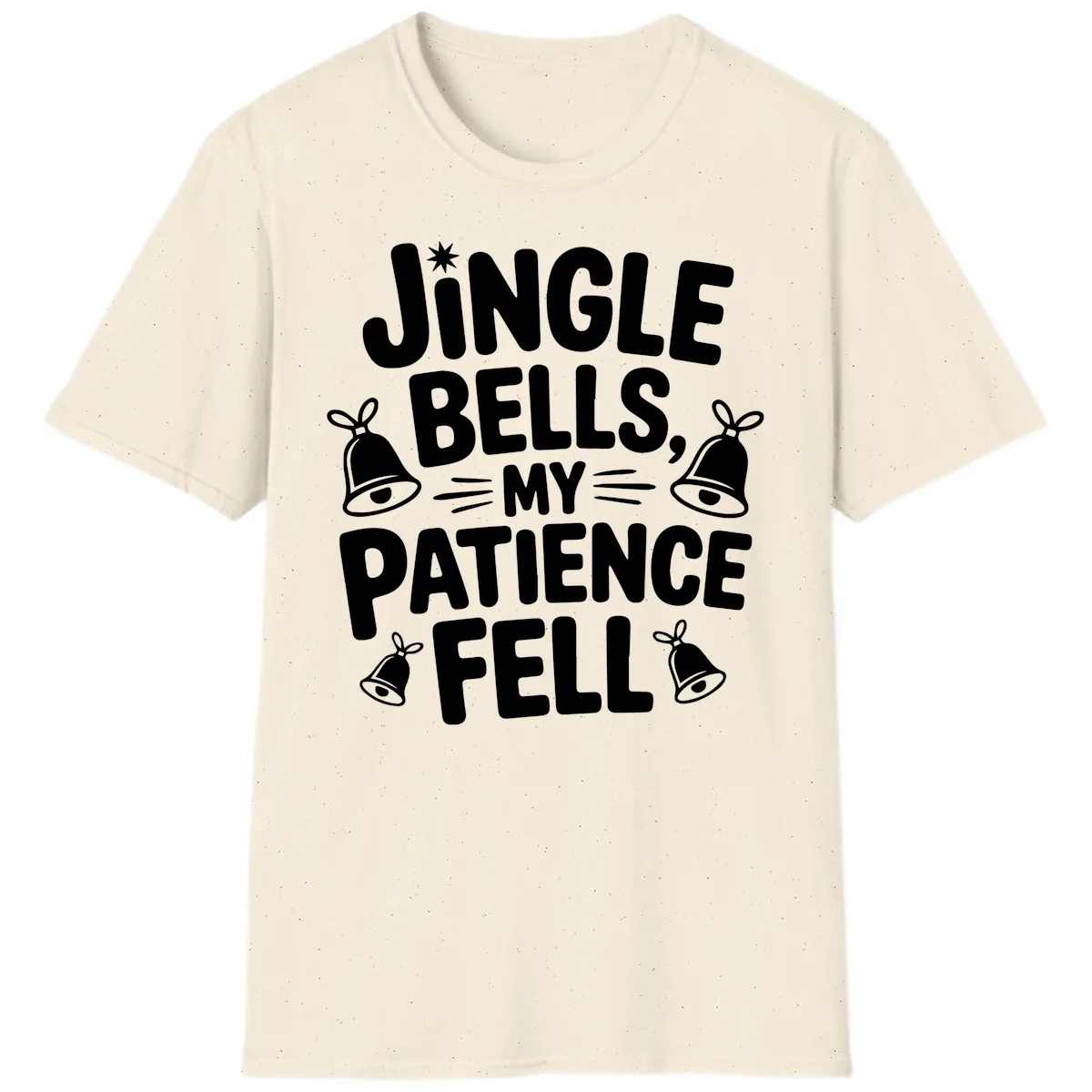 Jingle Bells My Patience Fell T-Shirt in Natural