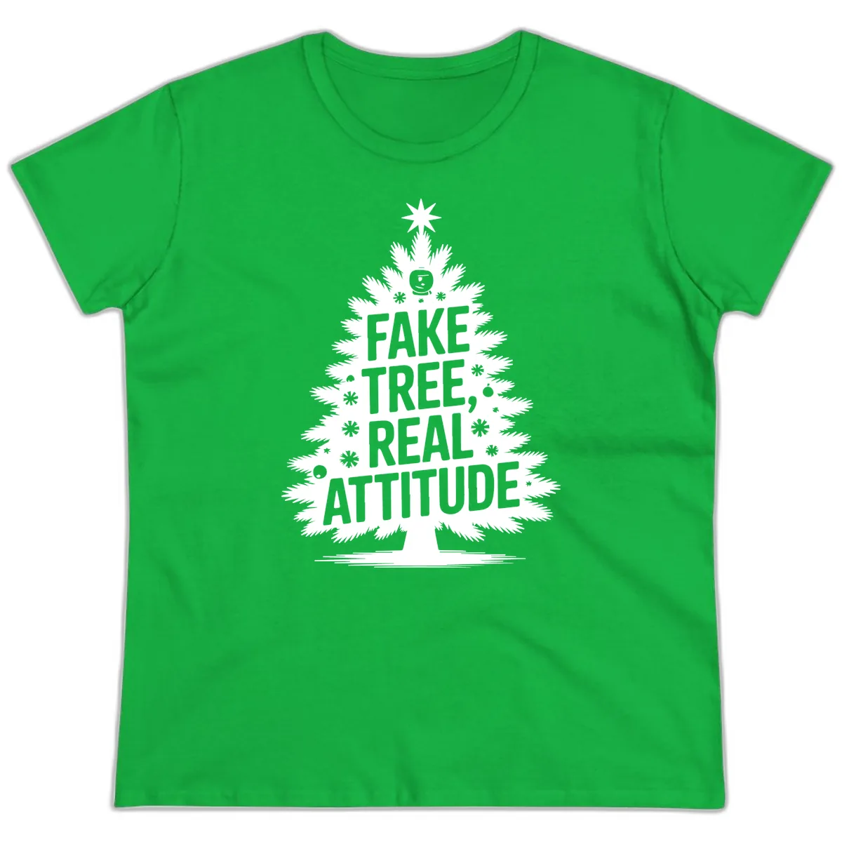 Fake Tree, Real Attitude Christmas Graphic Ladies Tee in Irish Green