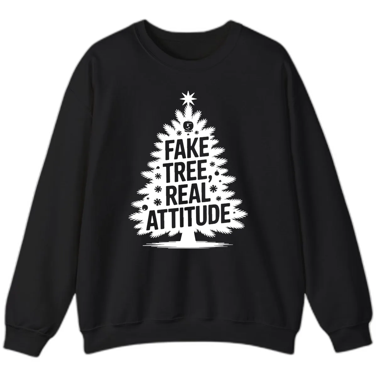 Fake Tree, Real Attitude Christmas Graphic Sweatshirt in Black