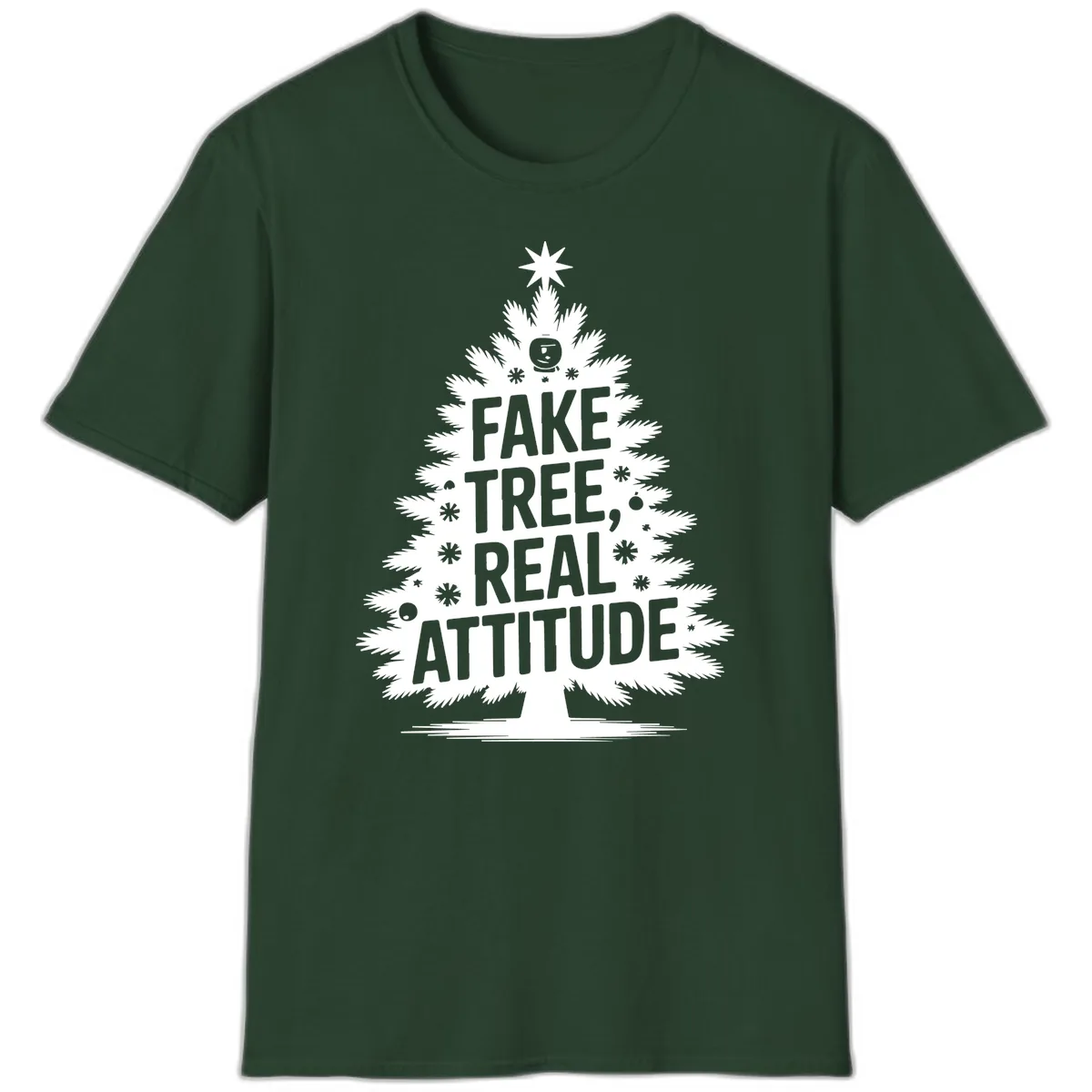 Fake Tree, Real Attitude Christmas Graphic T-Shirt in Forest Green