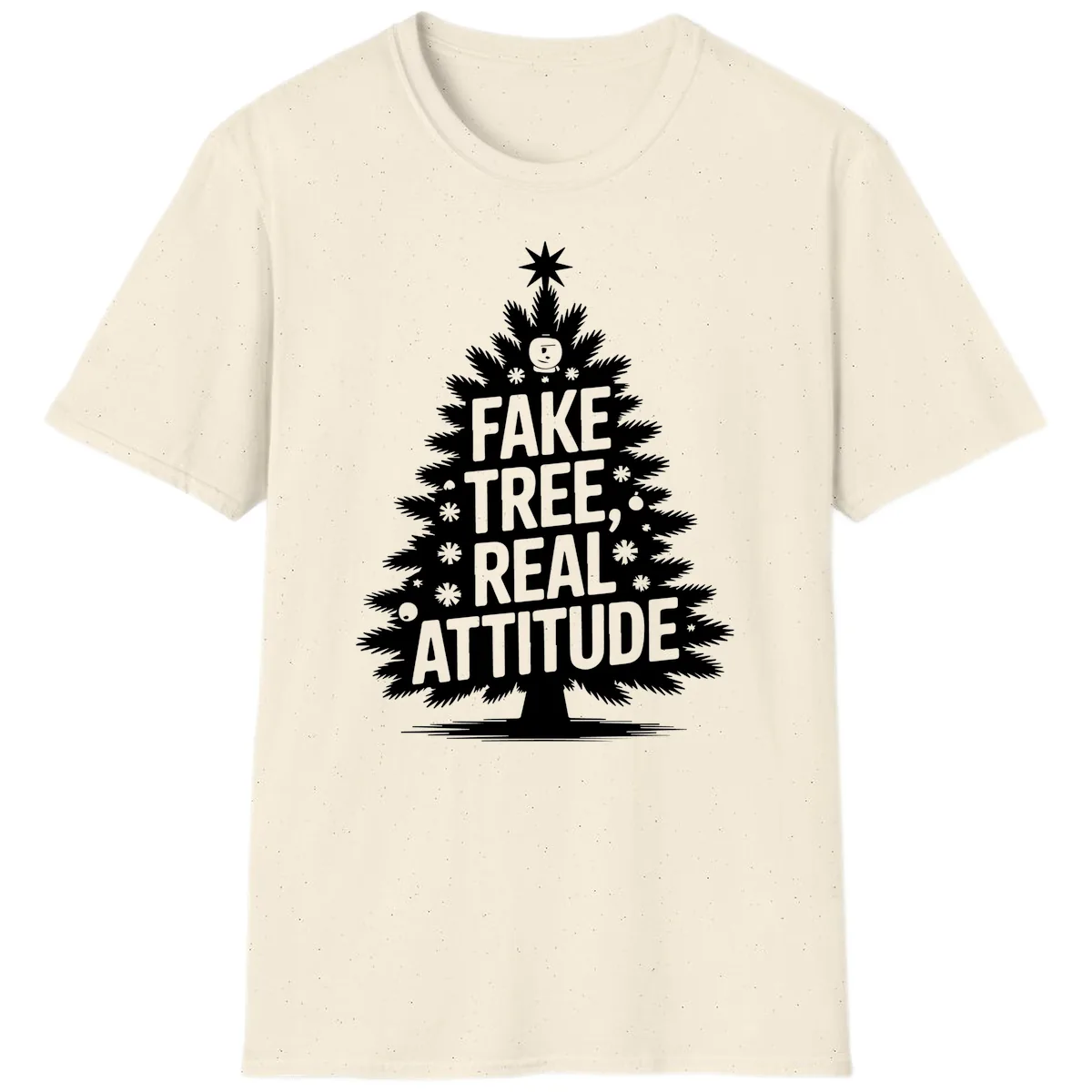 Fake Tree, Real Attitude Christmas Graphic T-Shirt in Natural
