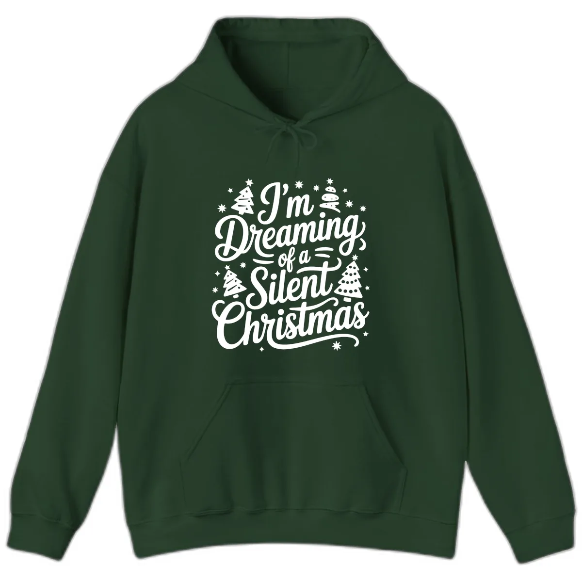Dreaming Of A Silent Christmas Hoodie in Forest Green