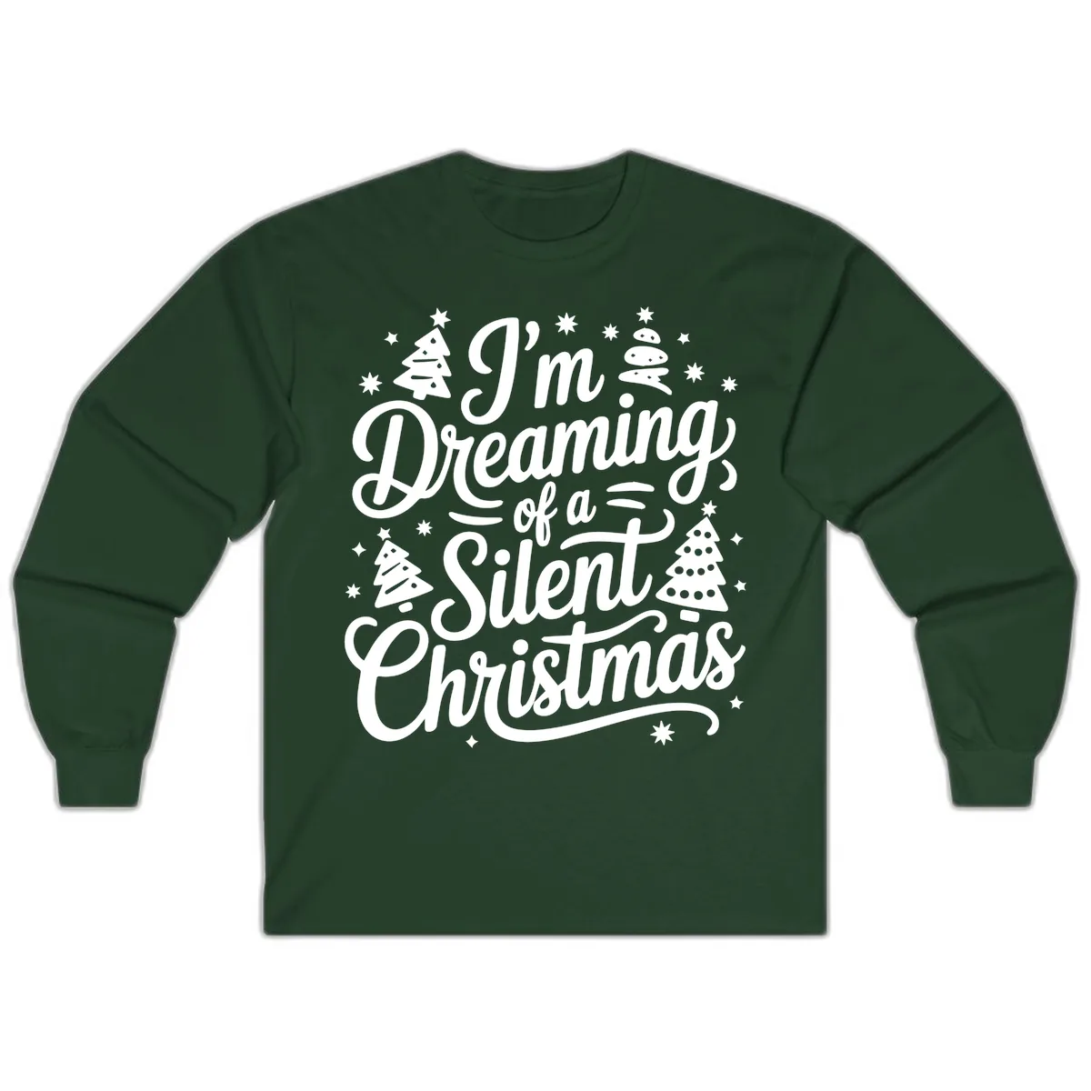 Dreaming Of A Silent Christmas Long Sleeve in Forest Green