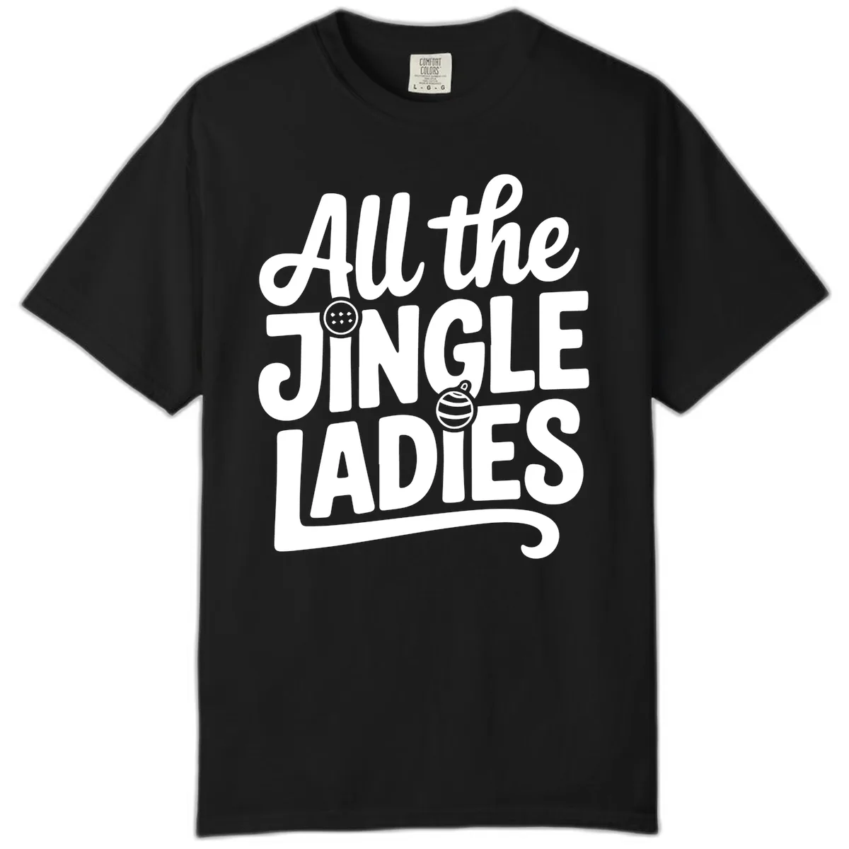 All The Jingle Ladies Typography Comfort Color in Black
