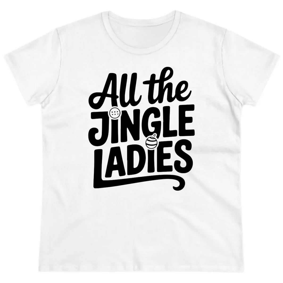 All The Jingle Ladies Typography Ladies Tee in White