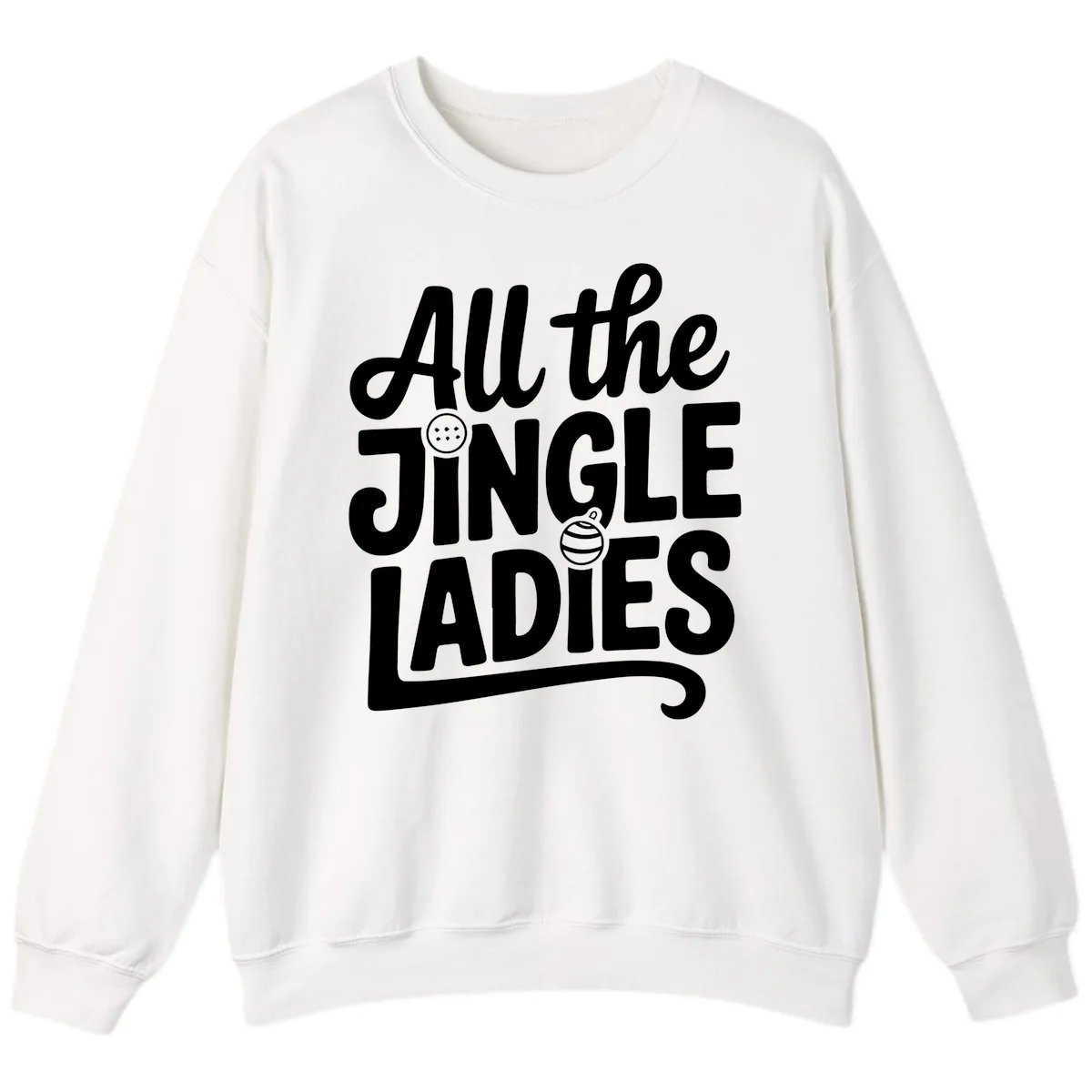 All The Jingle Ladies Typography Sweatshirt in White
