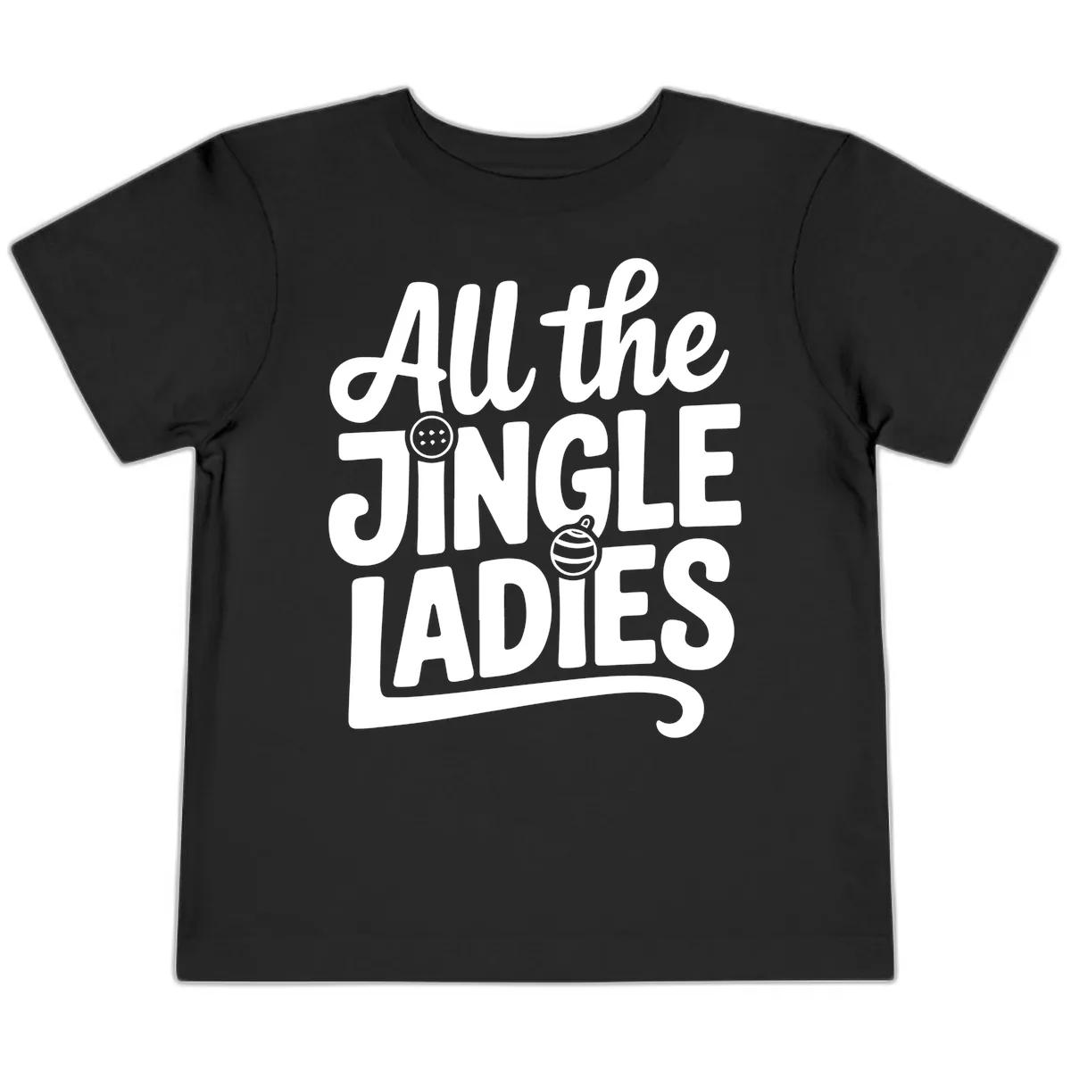 All The Jingle Ladies Typography Toddler T-Shirt in Black