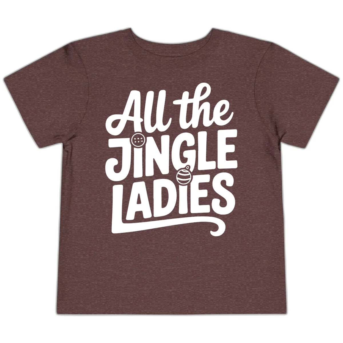 All The Jingle Ladies Typography Toddler T-Shirt in Heather Maroon