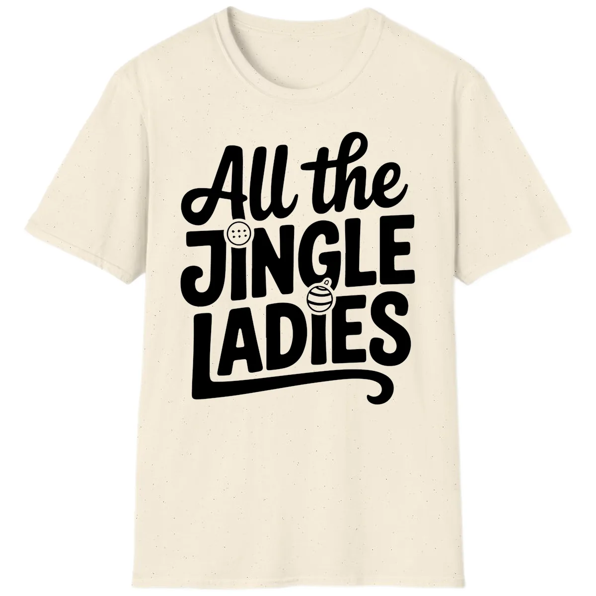All The Jingle Ladies Typography T-Shirt in Natural