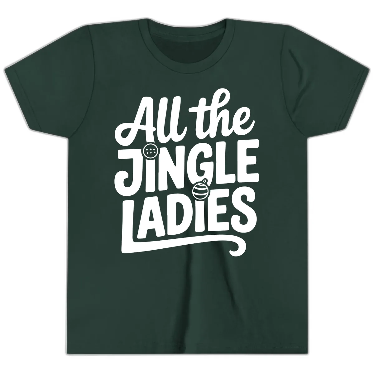 All The Jingle Ladies Typography Youth T-Shirt in Forest