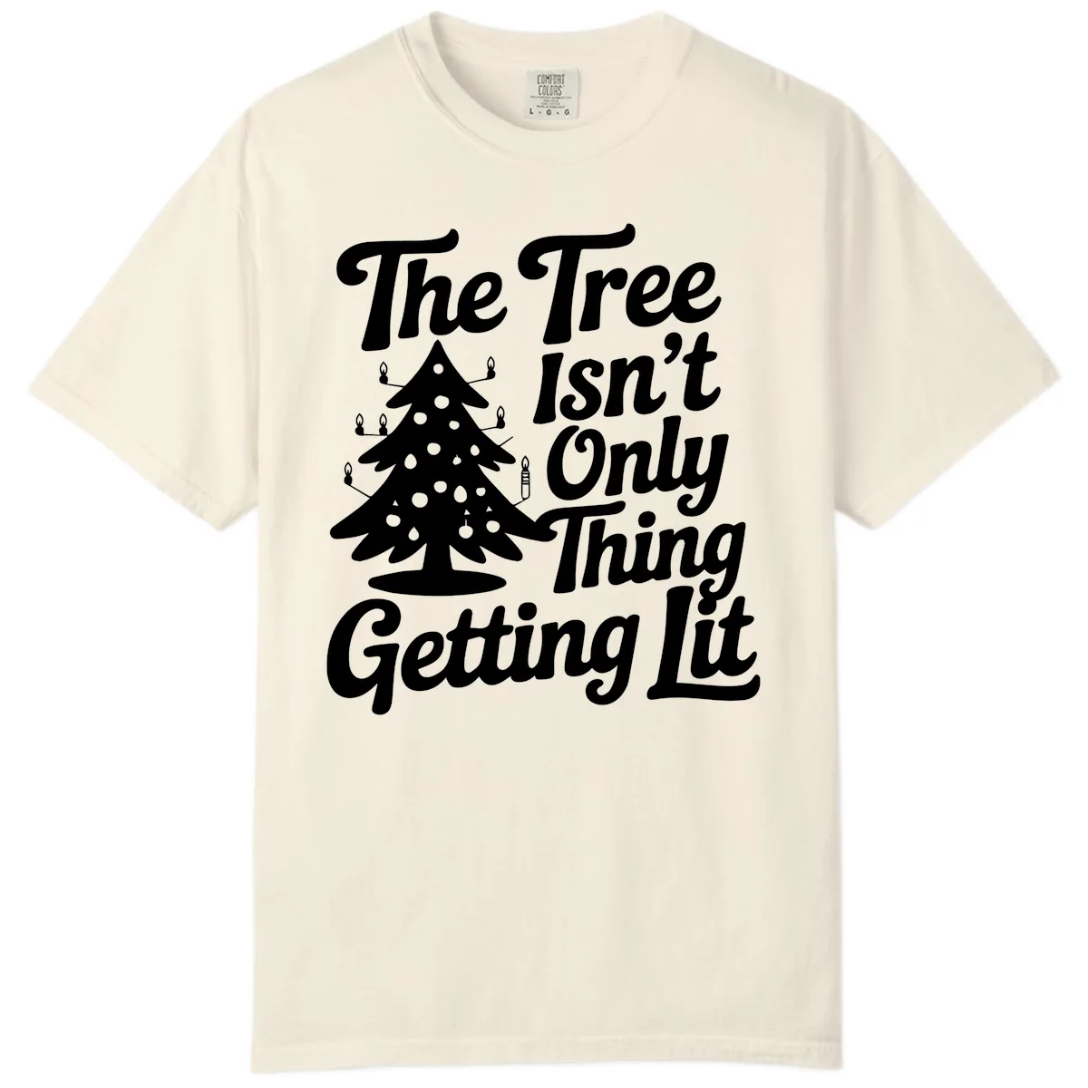 The Tree Isn't Only Thing Getting Lit Comfort Color in Ivory