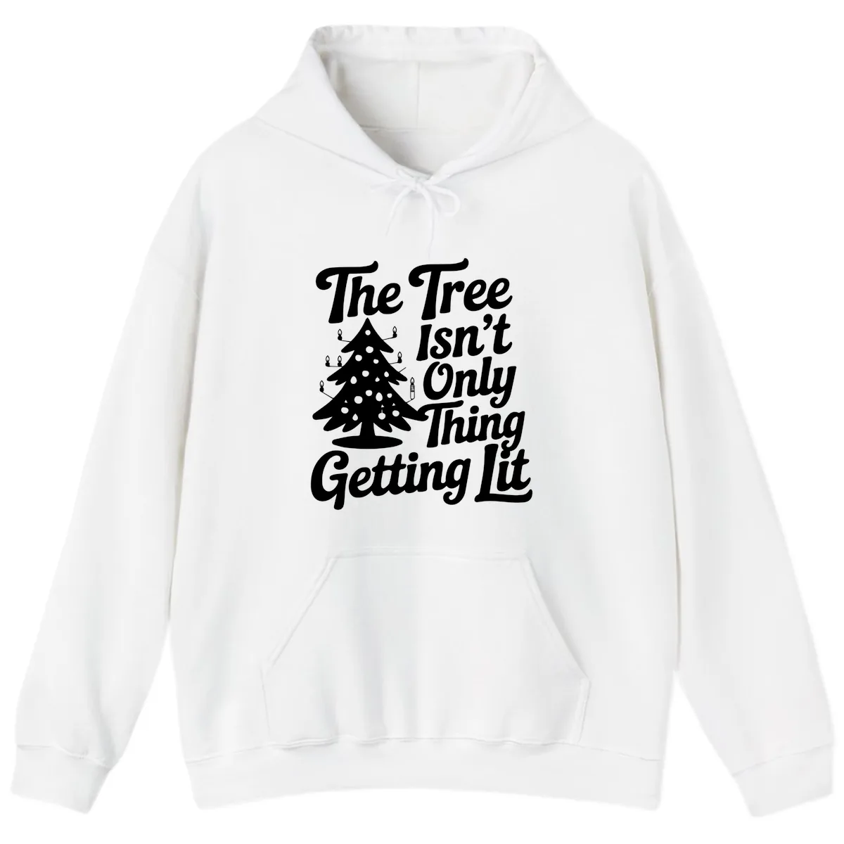 The Tree Isn't Only Thing Getting Lit Hoodie in White