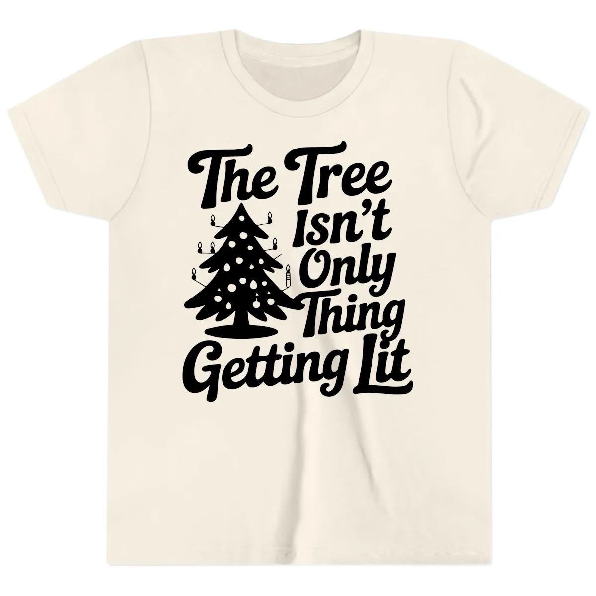 The Tree Isn't Only Thing Getting Lit Youth T-Shirt in Natural