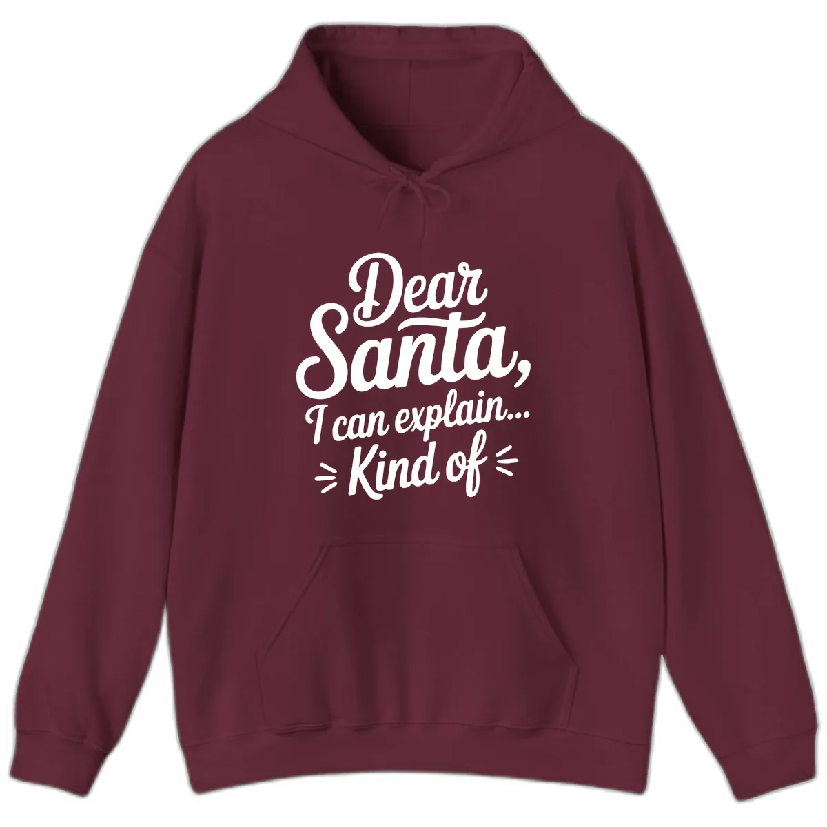 Dear Santa I Can Explain Kind Of Hoodie in Maroon