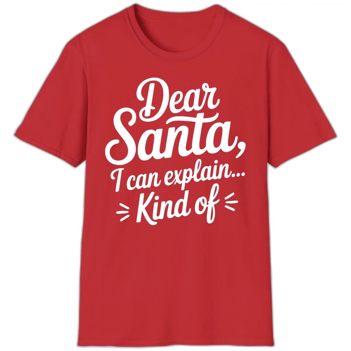 Dear Santa I Can Explain Kind Of T-Shirt in Red