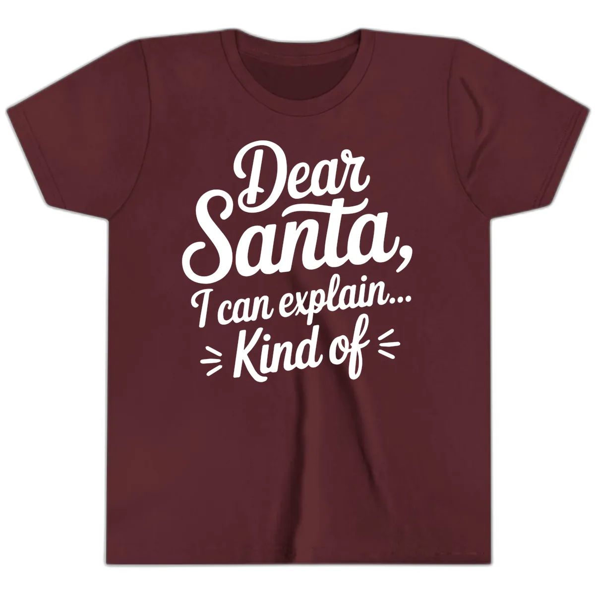 Dear Santa I Can Explain Kind Of Youth T-Shirt in Maroon
