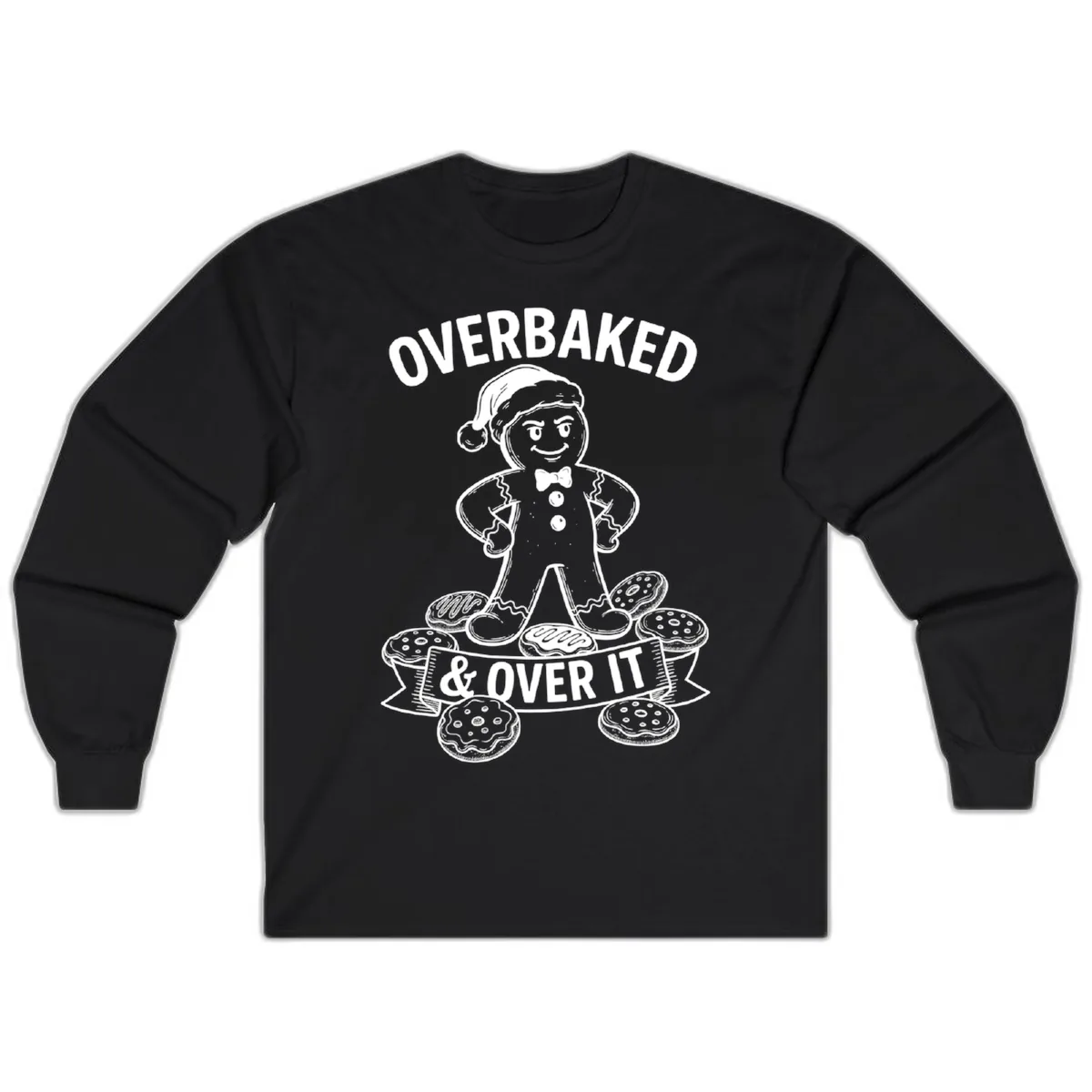 Overbaked And Over It Gingerbread Long Sleeve in Black