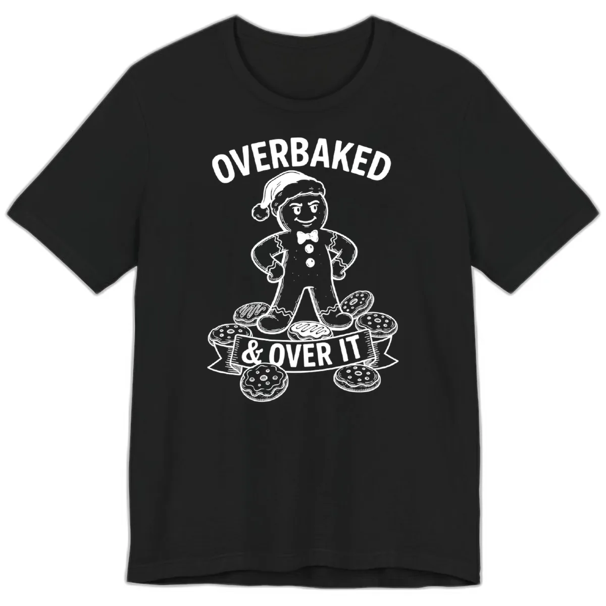 Overbaked And Over It Gingerbread Premium T-Shirt in Black