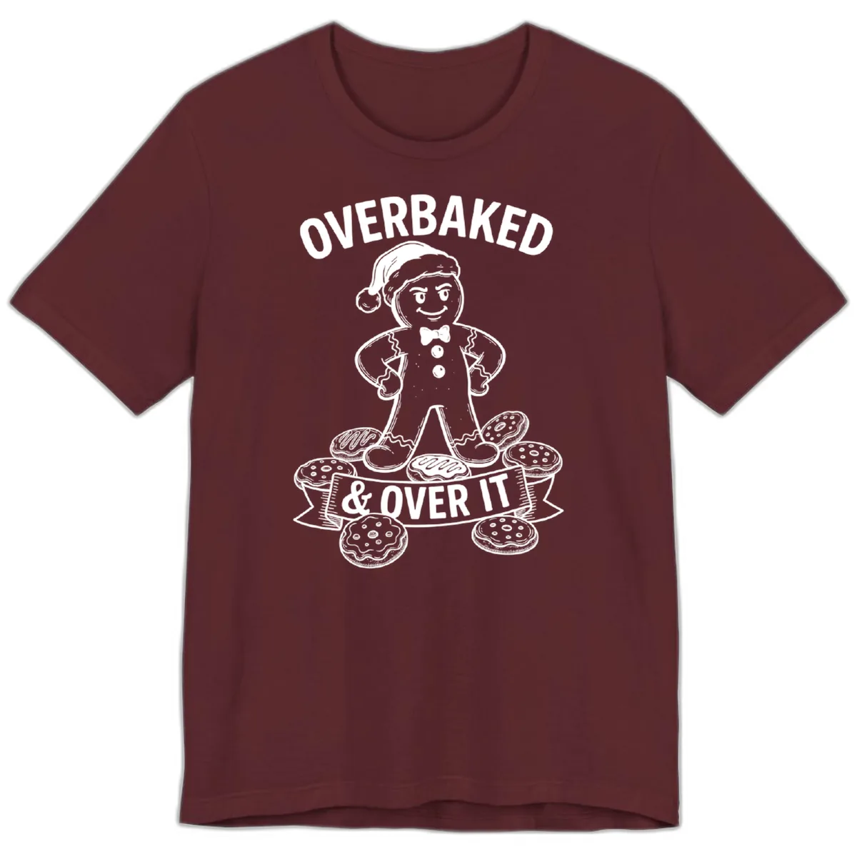 Overbaked And Over It Gingerbread Premium T-Shirt in Maroon