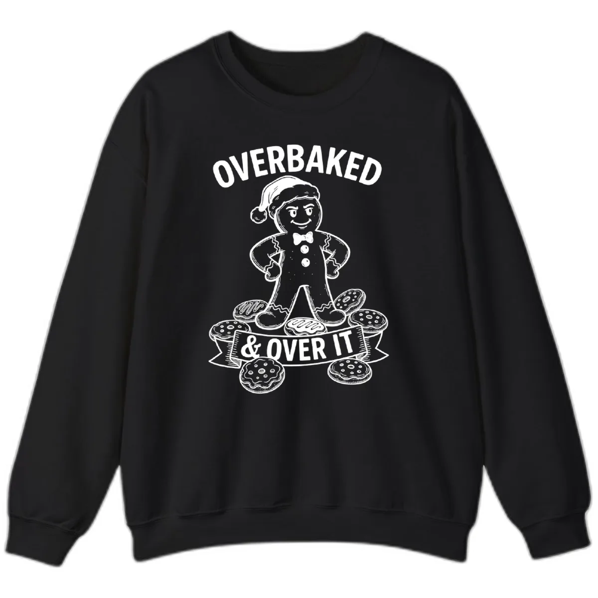 Overbaked And Over It Gingerbread Sweatshirt in Black
