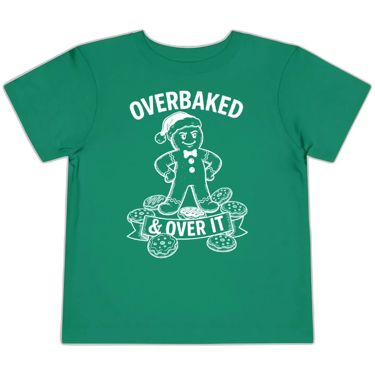 Overbaked And Over It Gingerbread Toddler T-Shirt in Kelly