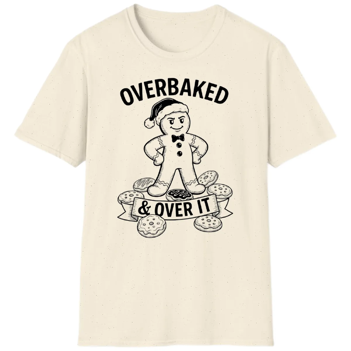 Overbaked And Over It Gingerbread T-Shirt in Natural