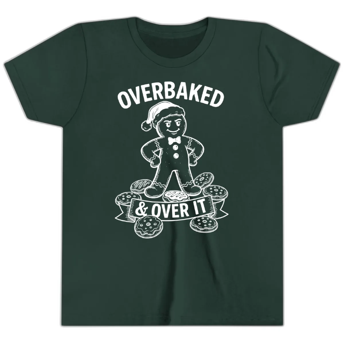Overbaked And Over It Gingerbread Youth T-Shirt in Forest
