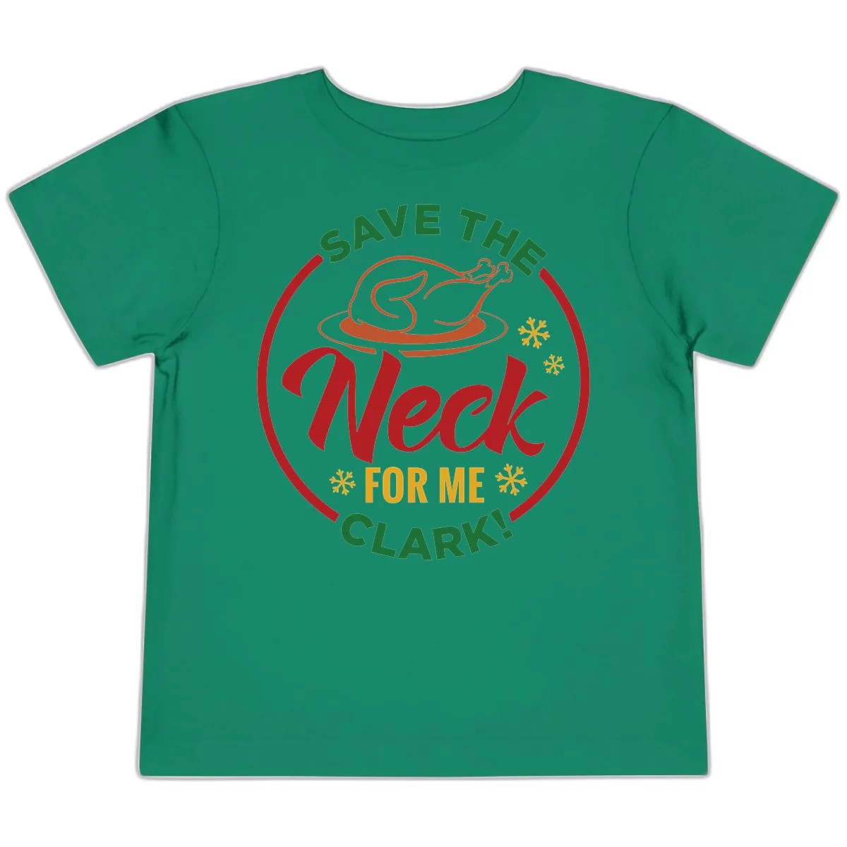 Save The Neck For Me Clark Toddler T-Shirt in Kelly
