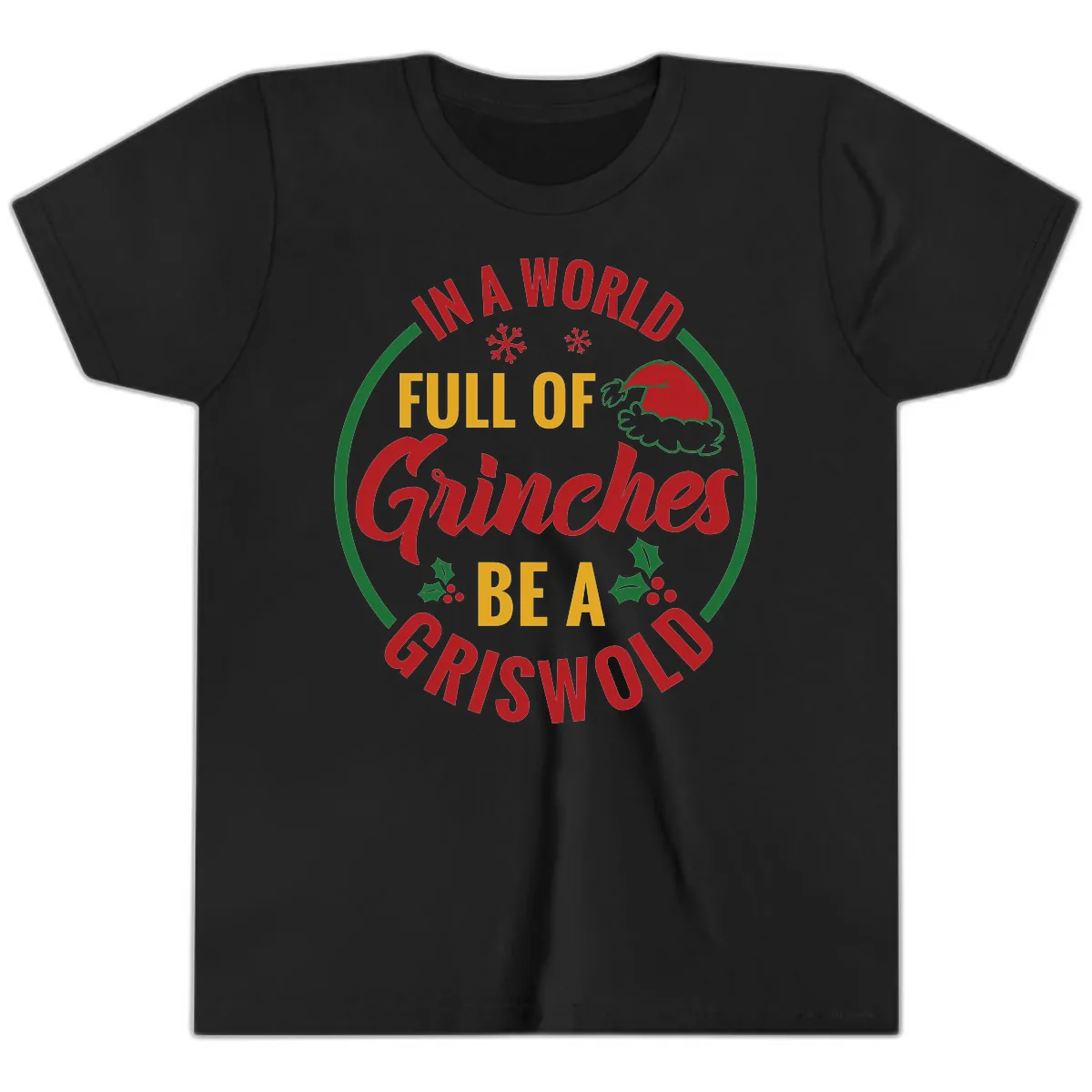 In A World Full Of Grinches Be A Griswold Youth T-Shirt in Black
