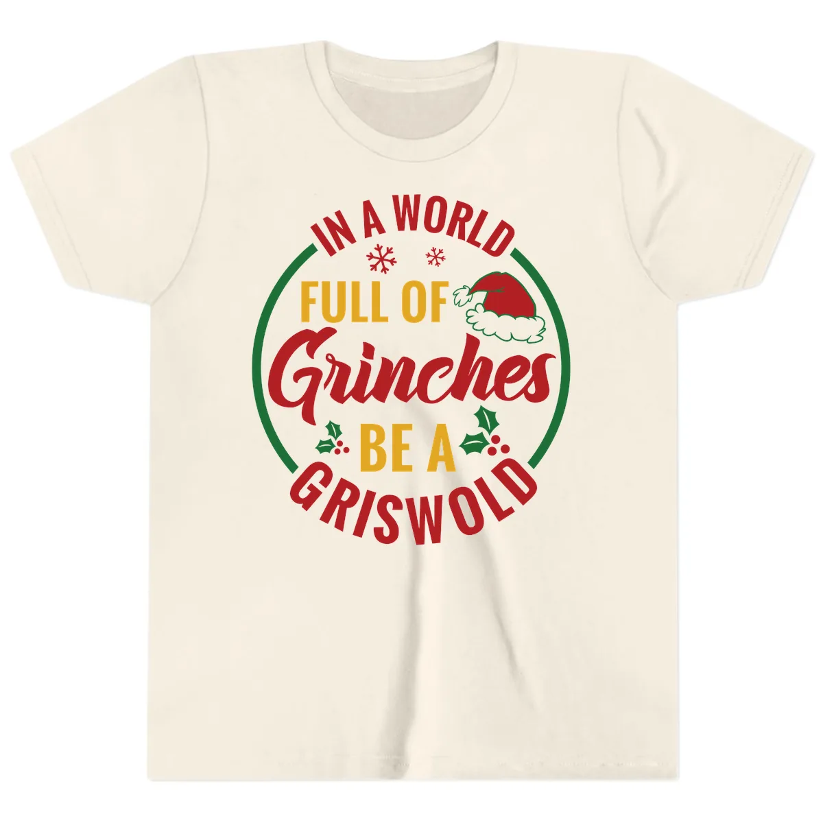 In A World Full Of Grinches Be A Griswold Youth T-Shirt in Natural