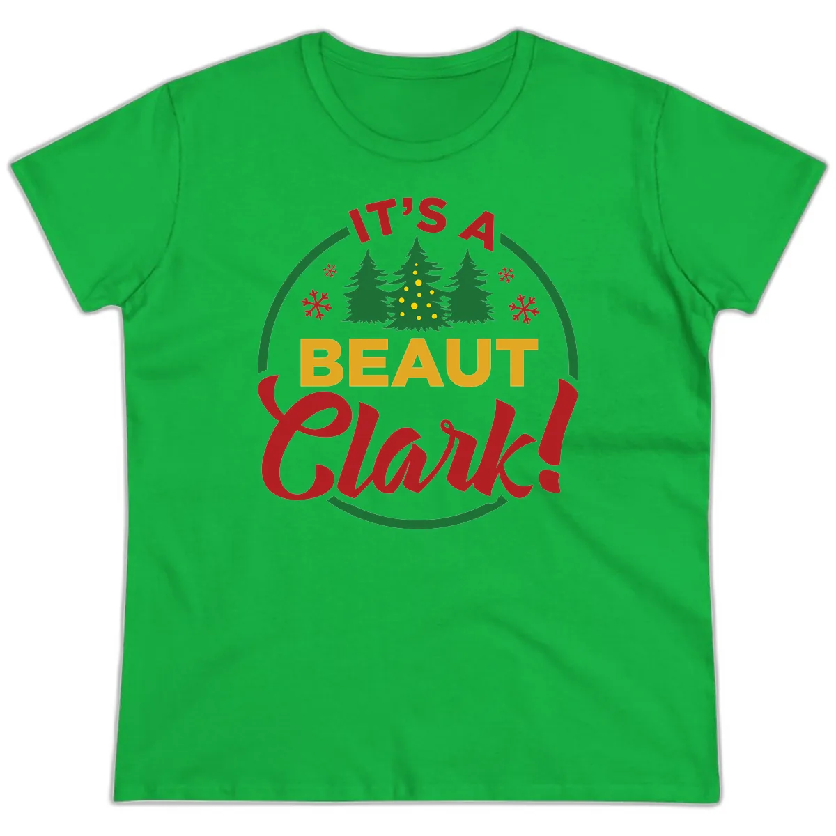 Its A Beaut Clark Christmas Design Ladies Tee in Irish Green