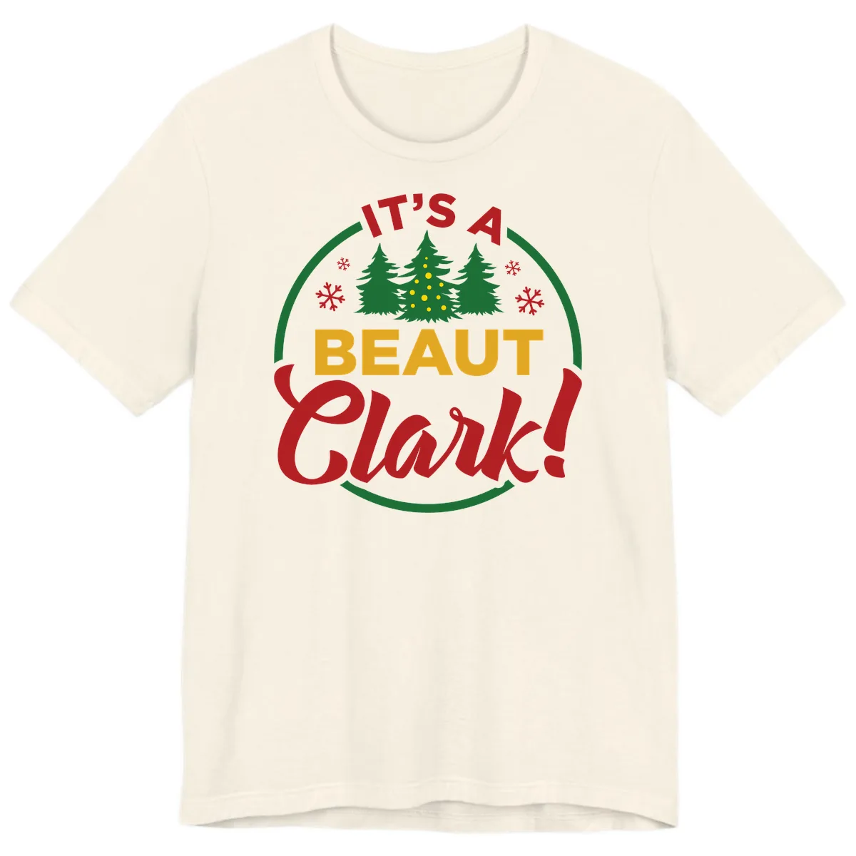 Its A Beaut Clark Christmas Design Premium T-Shirt in Natural