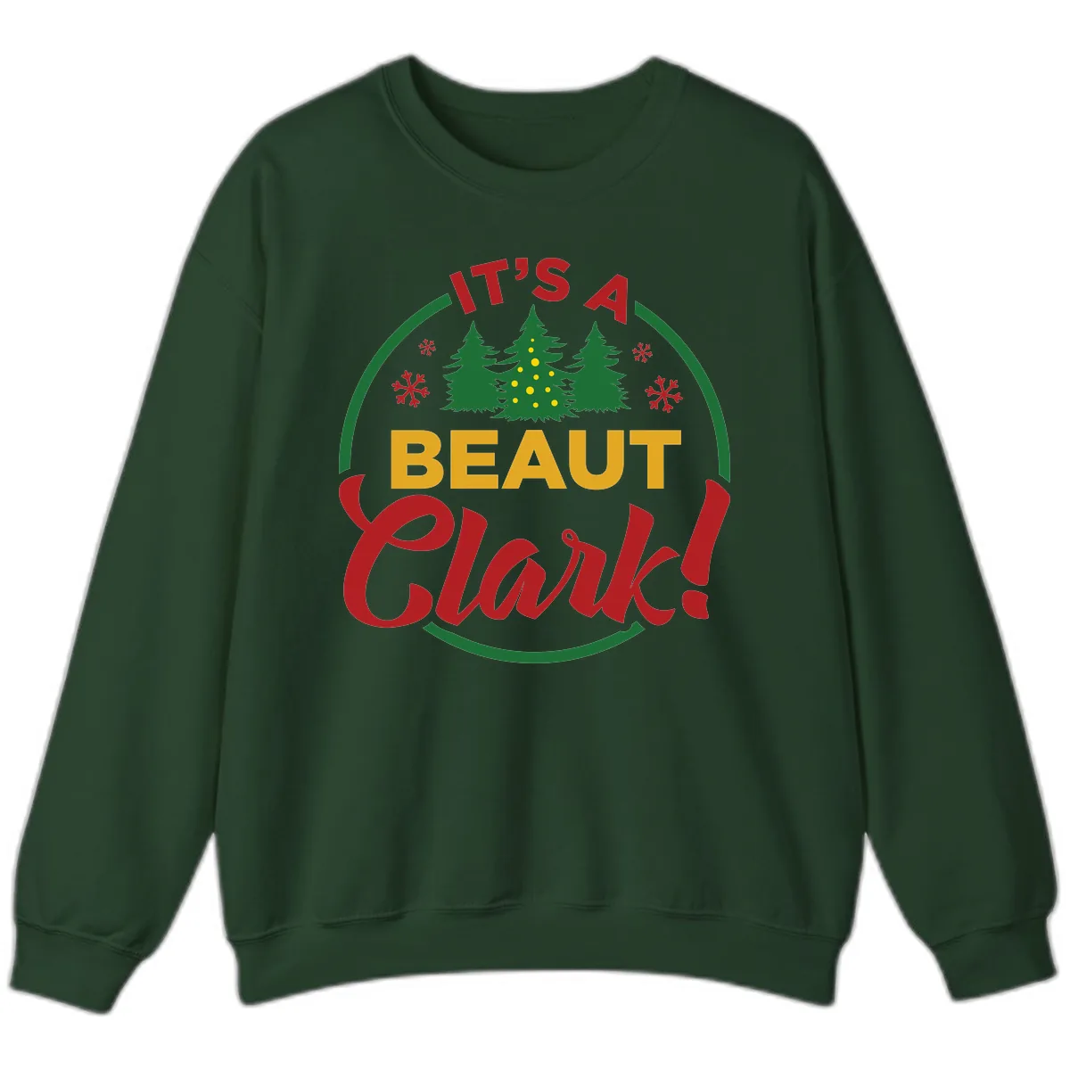 Its A Beaut Clark Christmas Design Sweatshirt in Forest Green