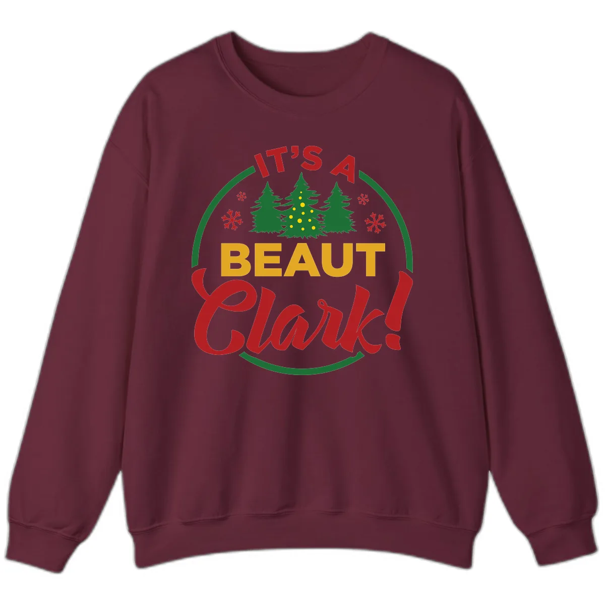 Its A Beaut Clark Christmas Design Sweatshirt in Maroon