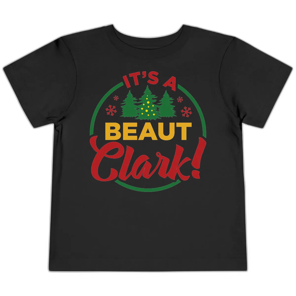 Its A Beaut Clark Christmas Design Toddler T-Shirt in Black