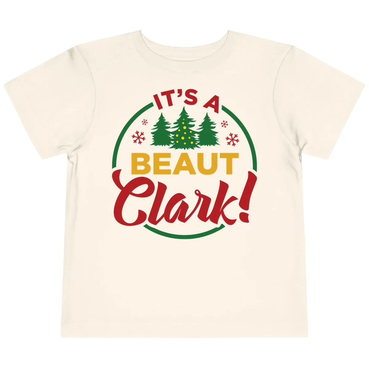 Its A Beaut Clark Christmas Design Toddler T-Shirt in Natural