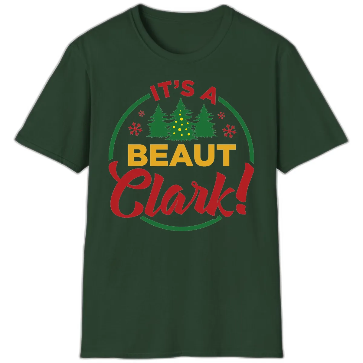 Its A Beaut Clark Christmas Design T-Shirt in Forest Green