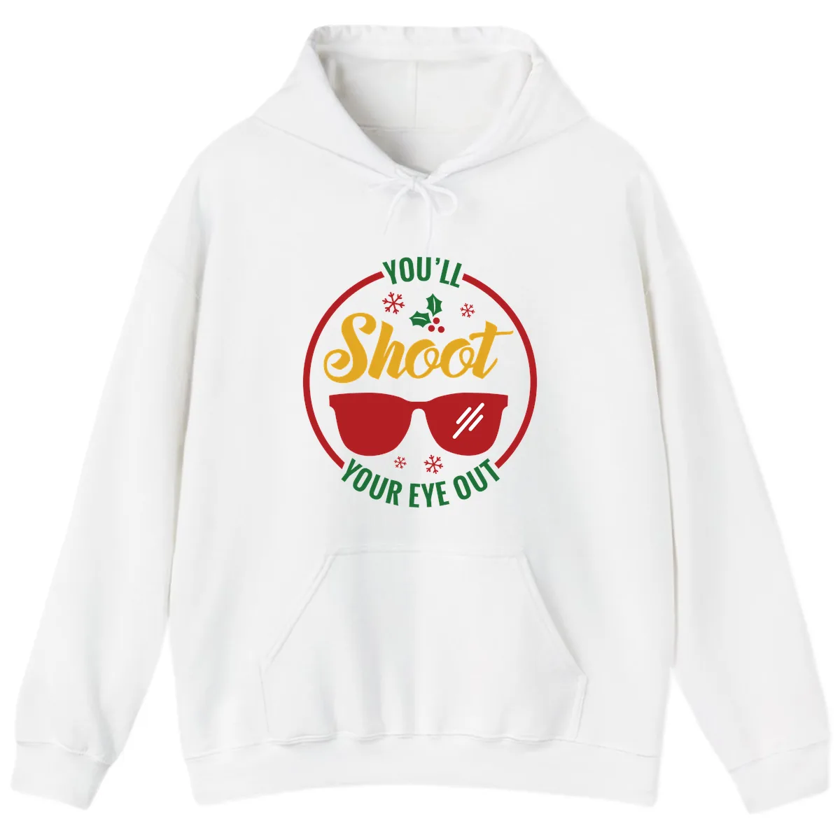 You'll Shoot Your Eye Out Hoodie in White