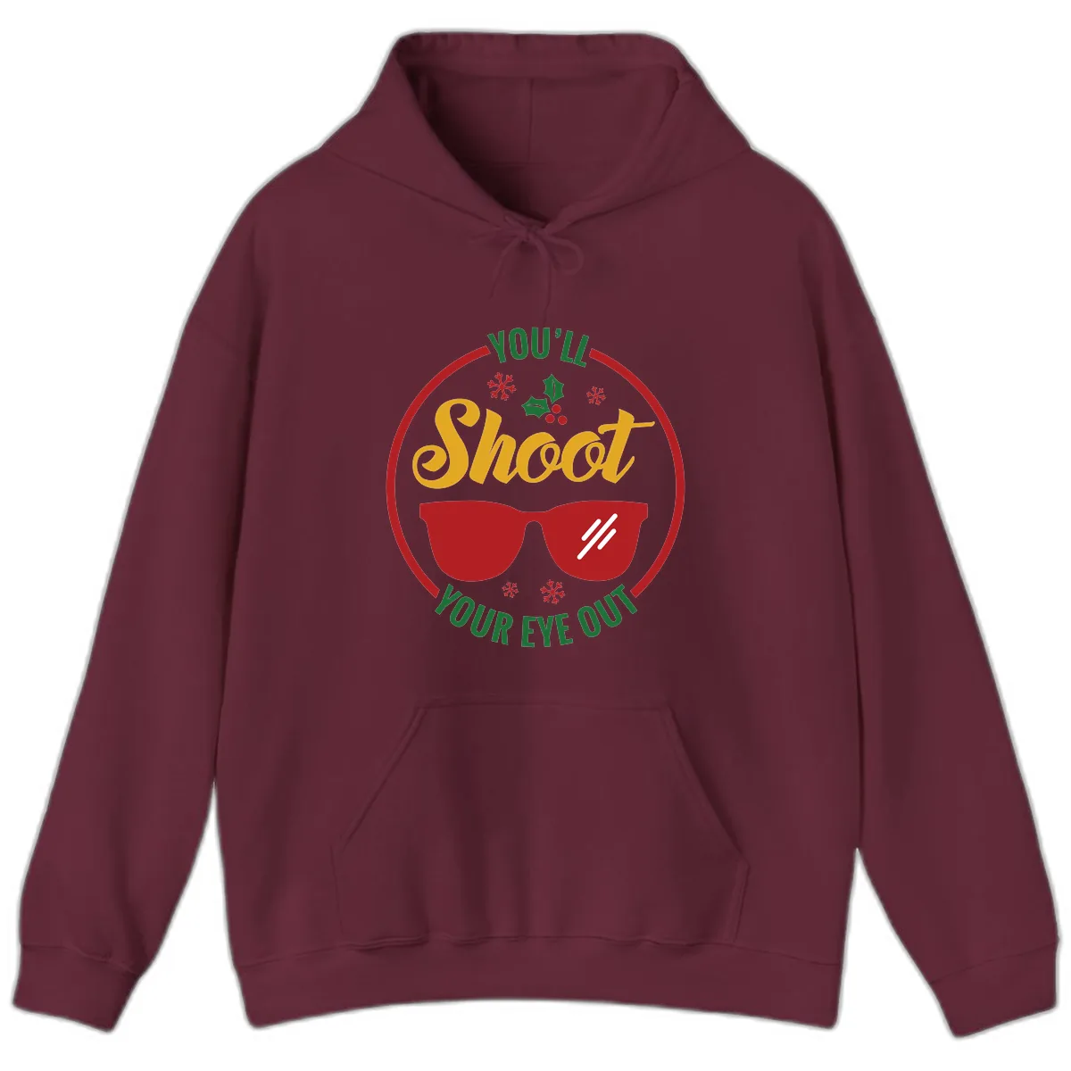 You'll Shoot Your Eye Out Hoodie in Maroon