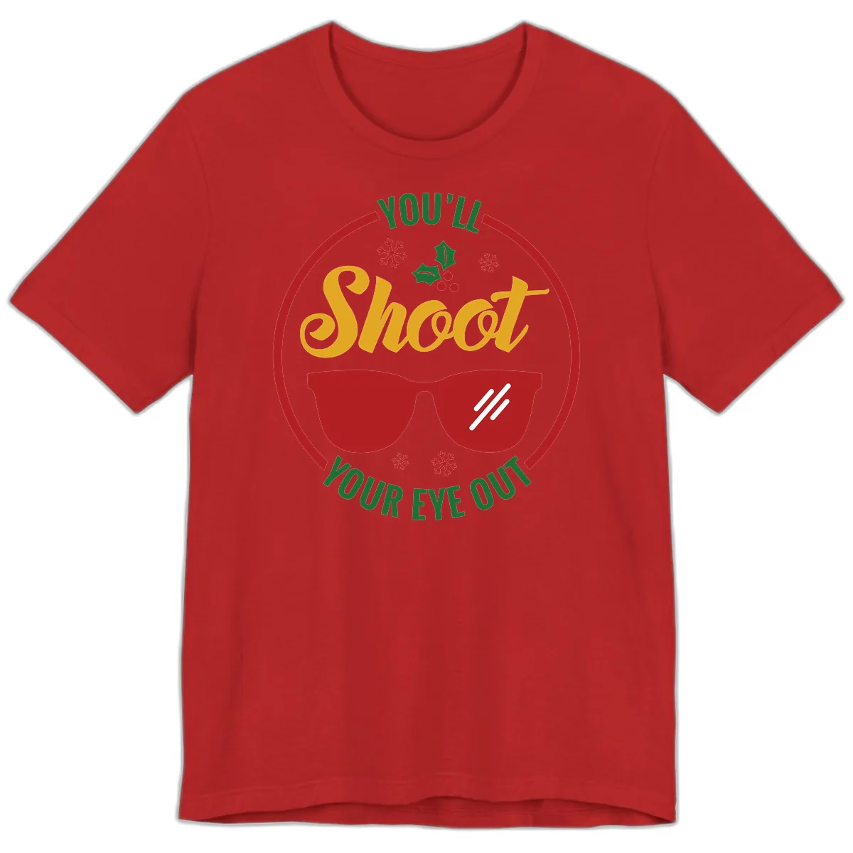 You'll Shoot Your Eye Out Premium T-Shirt in Red