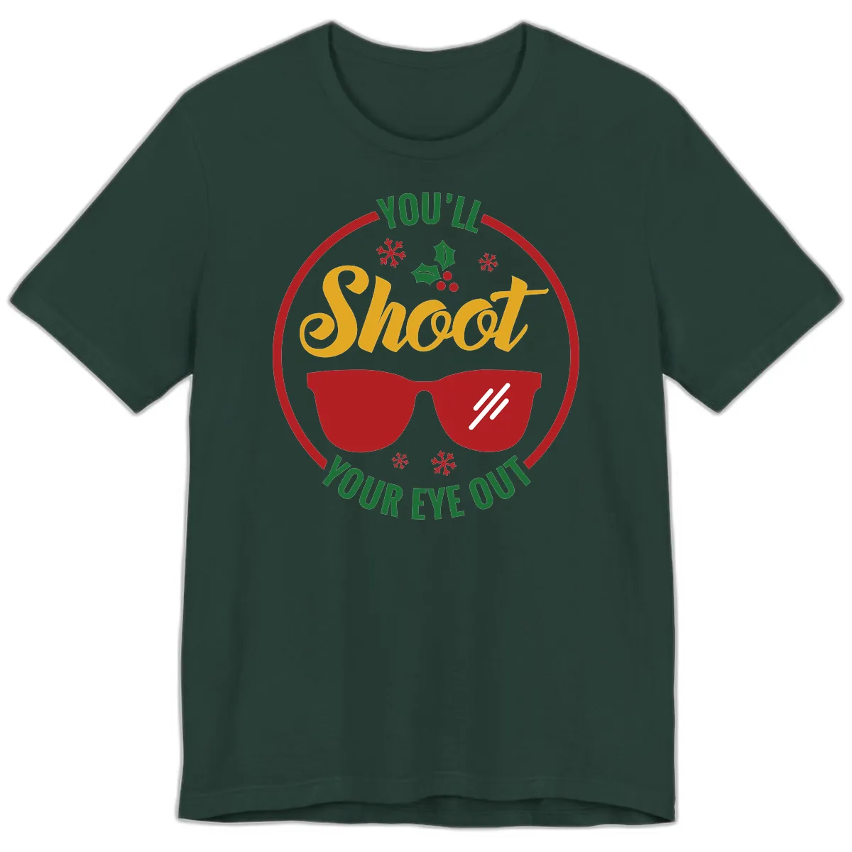 You'll Shoot Your Eye Out Premium T-Shirt in Forest