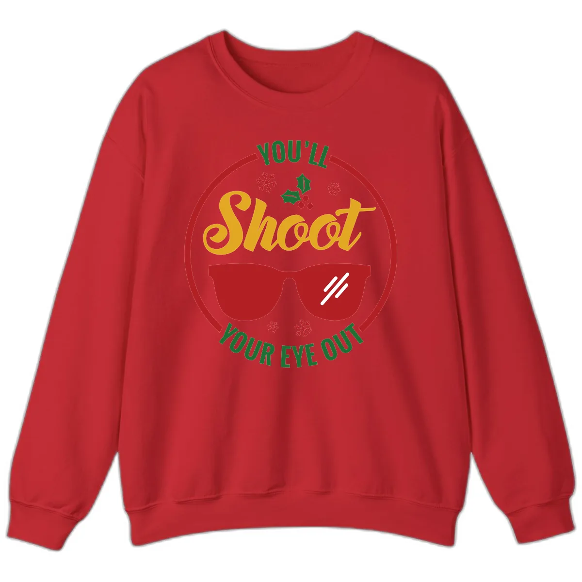 You'll Shoot Your Eye Out Sweatshirt in Red