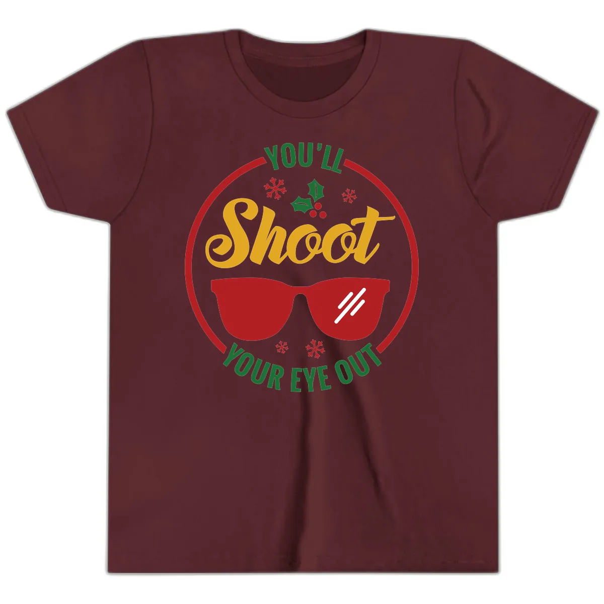 You'll Shoot Your Eye Out Youth T-Shirt in Maroon