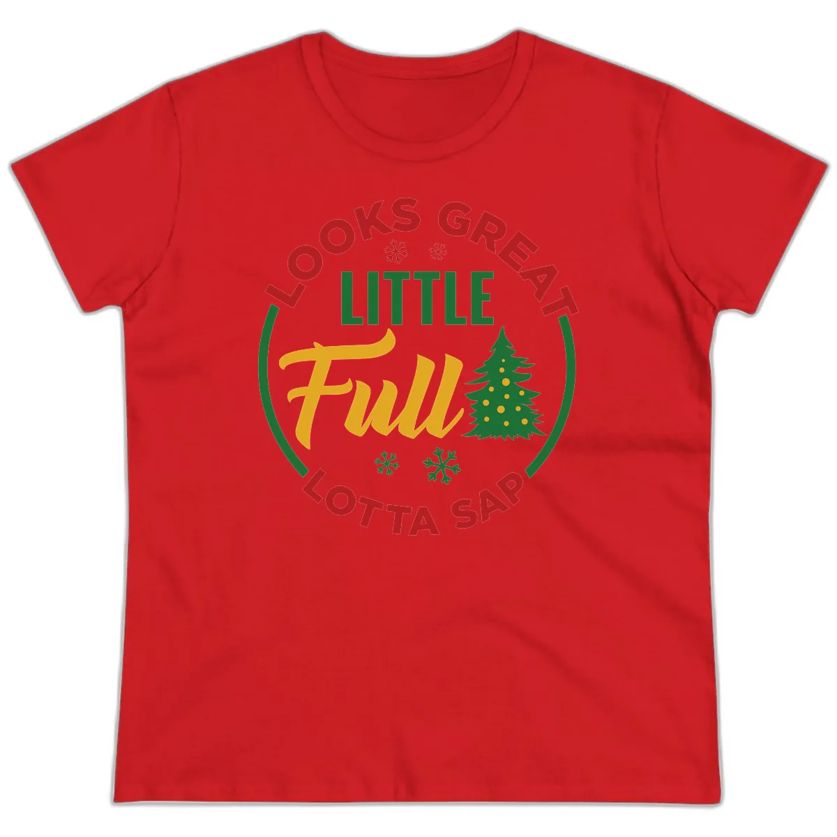 Looks Great Little Full Lotta Sap Ladies Tee in Red
