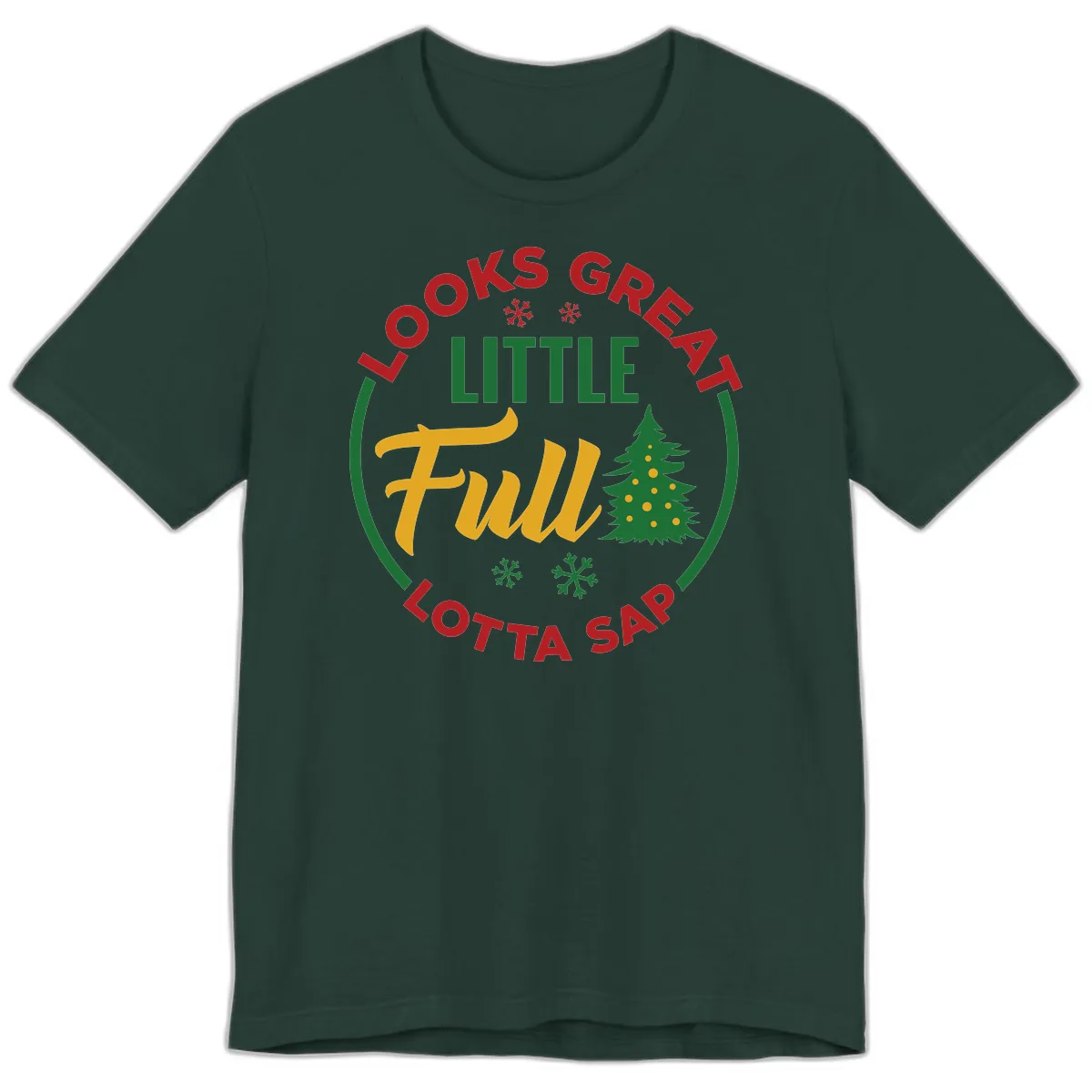 Looks Great Little Full Lotta Sap Premium T-Shirt in Forest