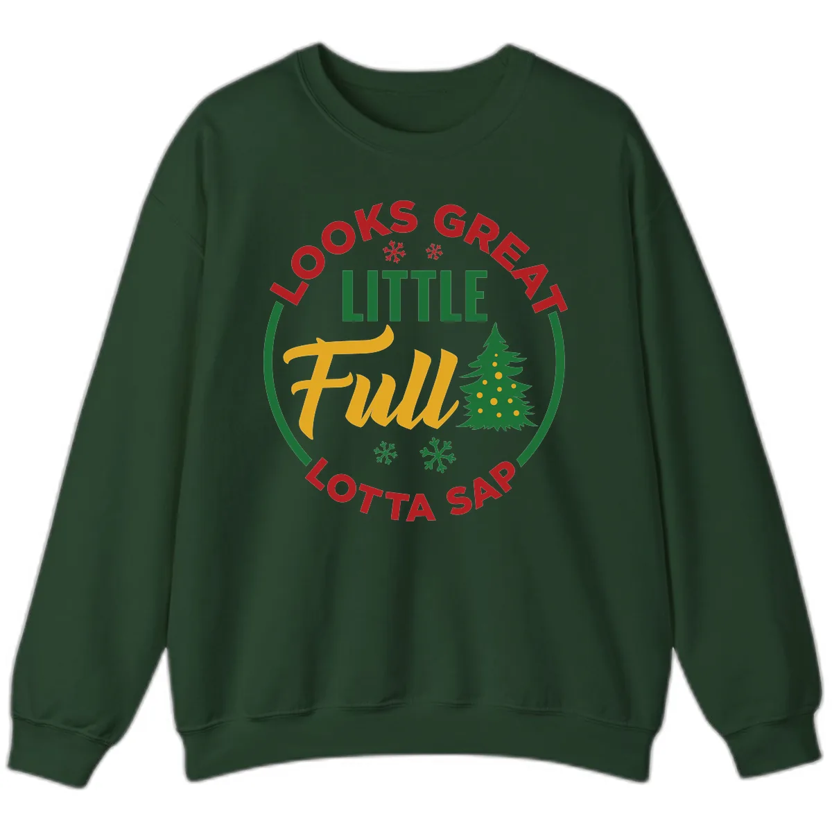 Looks Great Little Full Lotta Sap Sweatshirt in Forest Green