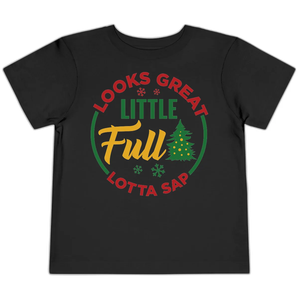 Looks Great Little Full Lotta Sap Toddler T-Shirt in Black