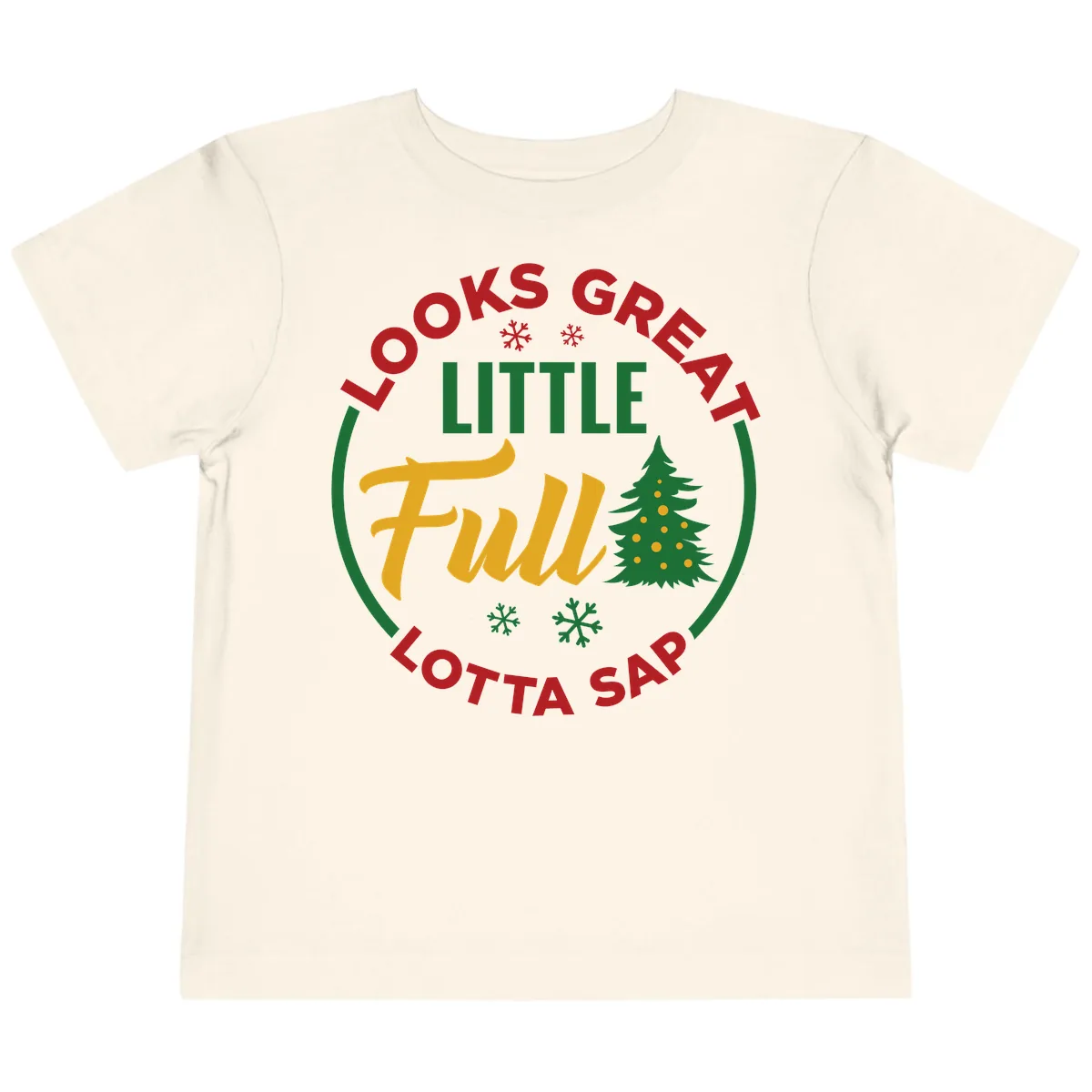 Looks Great Little Full Lotta Sap Toddler T-Shirt in Natural